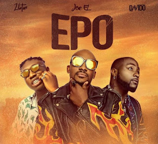 Joe El Ft. Davido and Zlatan – Epo download MP3