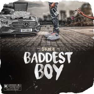 Download Mp3 with Lyrics Baddest Boy by Skiibii ft Davido