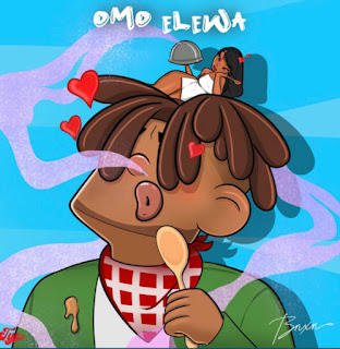 Omo Elewa Lyrics by T.Y.E & BNXN fka Buju